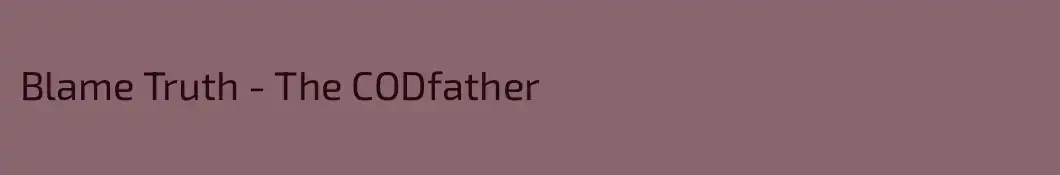 Blame Truth - The CODfather